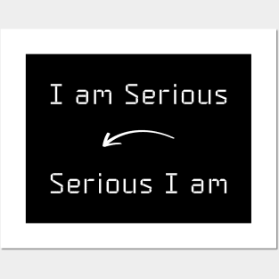 I am Serious T-Shirt mug apparel hoodie tote gift sticker pillow art pin Posters and Art